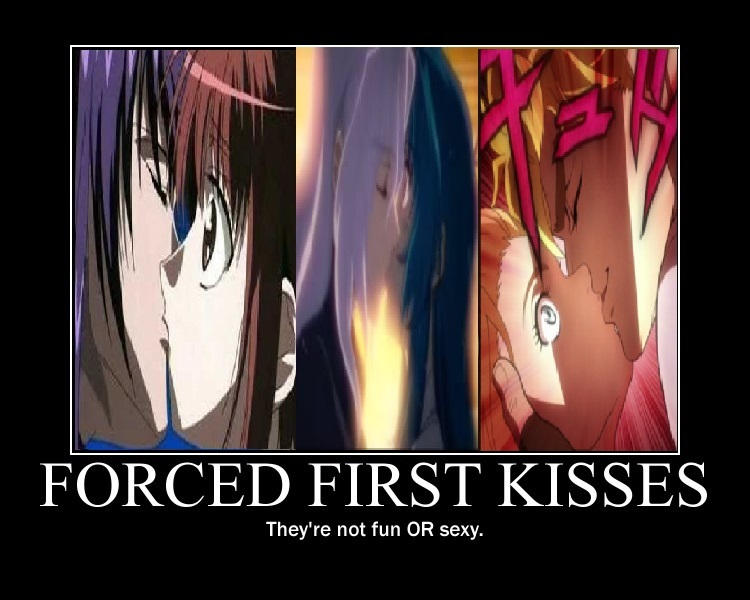 Forced First Kisses Demotivational by TheRisenChaos on DeviantArt