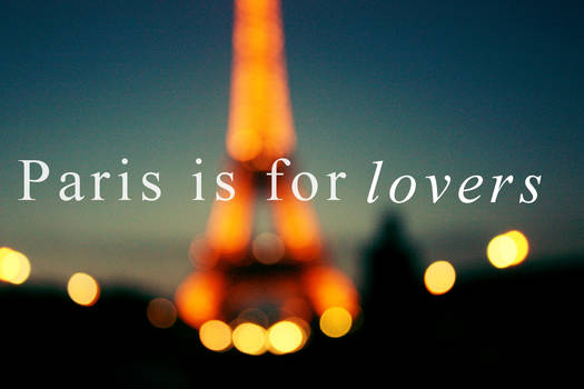 Paris is for lovers