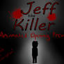 Jeff the Killer Opening Prev. -Link in Description