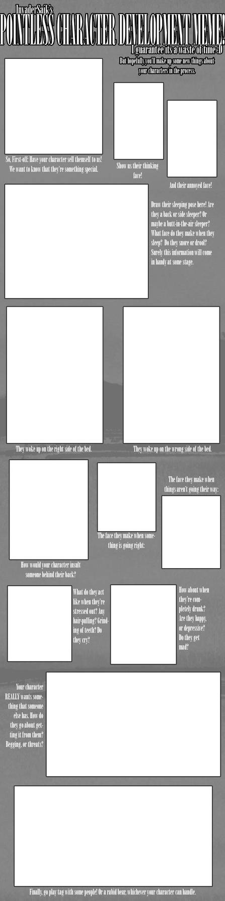 Useless Char Development Meme by InvaderSaik on DeviantArt