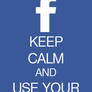 USE YOUR FACEBOOK