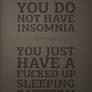 insomnia.