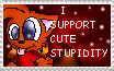 I SUPPORT CUTE STUPIDITY
