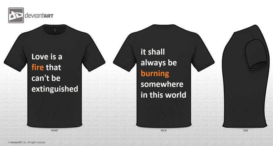 Shirt quote contest - Love shall never burn out