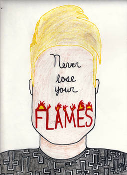 Never Lose Your Flames (Tyler Face)