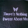 D :: Nothing Sweet T-shirt