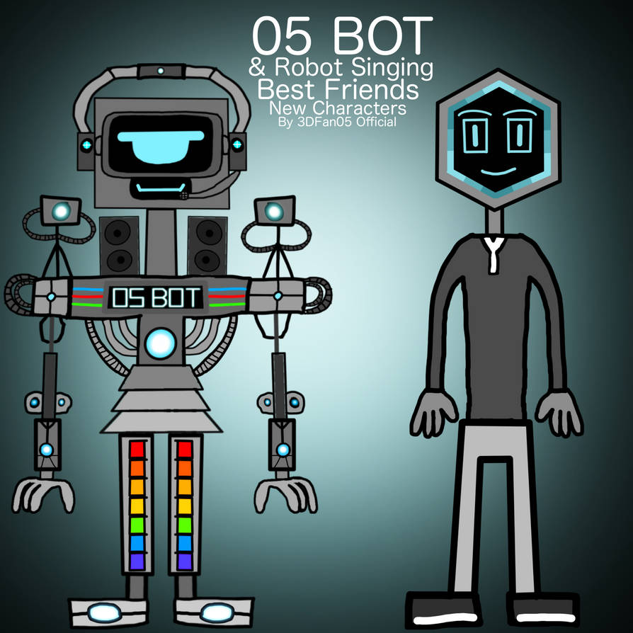 Ii Bot Characters New characters With 05 BOT and Robot Singing by mosesdi50 on DeviantArt