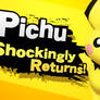 Pichu Shockingly Returns!