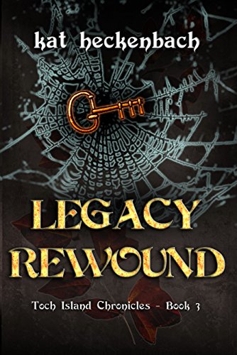 Legacy Rewound (book 3) by Kat Heckenbach