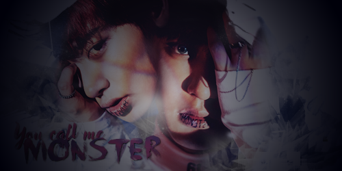 [SIG] : You call me monster