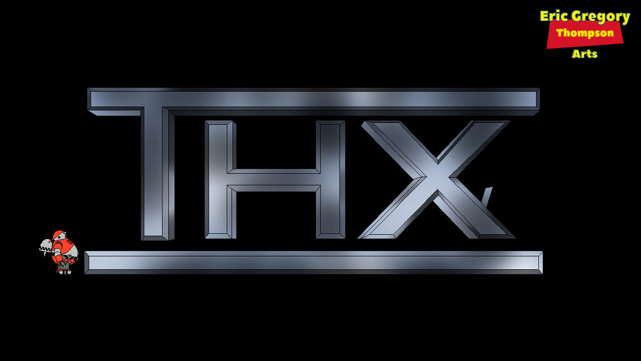 Thx Sc. Read Deviantart THX | Tex by EricGThompsonArts on DeviantArt