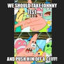 Push-it Patrick Meme #2: Johnny Test