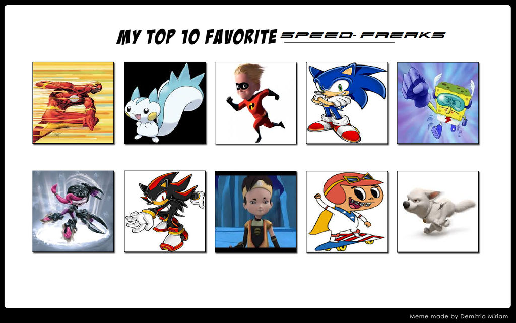 My Top 10 Speed-Freaks by TRC-Tooniversity on DeviantArt My Top 10 Speed-Freaks by TRC-Tooniversity on DeviantArt