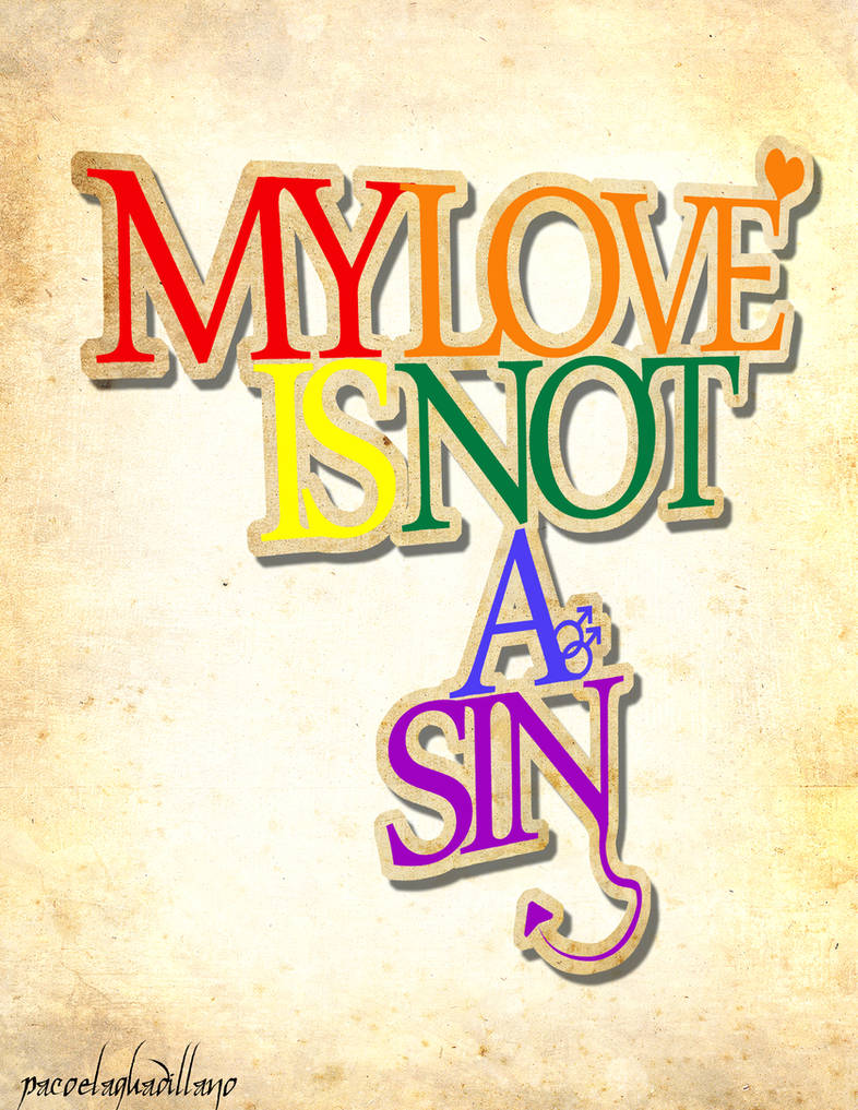 My Love Is Not A Sin by pacoelaguadillano
