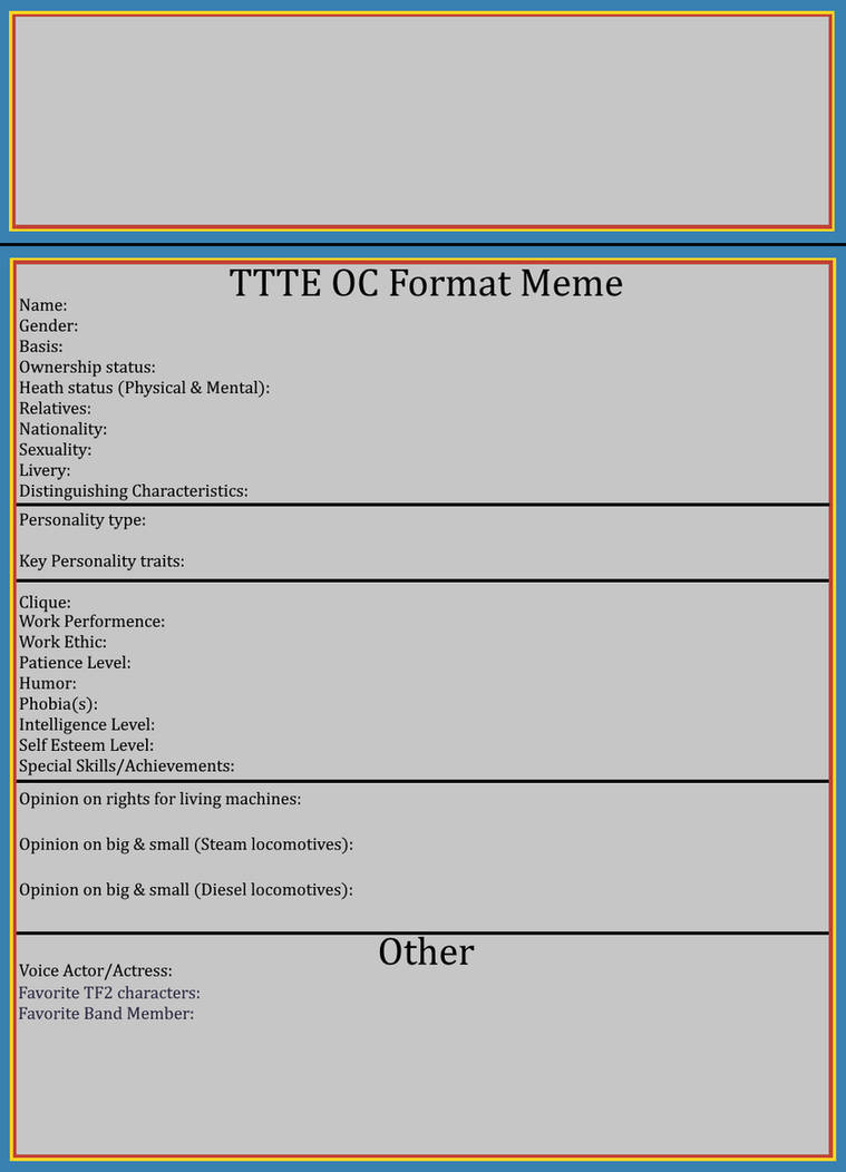 TTTE OC Format Meme template by AustenDahEditor on DeviantArt