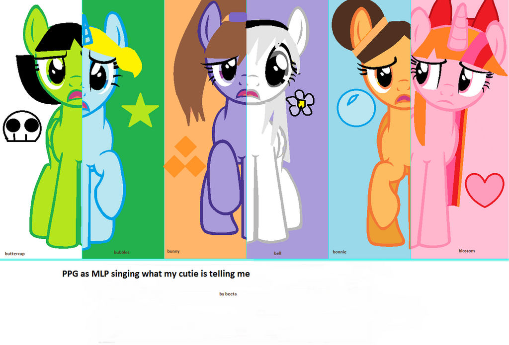 Ppg As Mlp by powerpuffgirlforever on DeviantArt