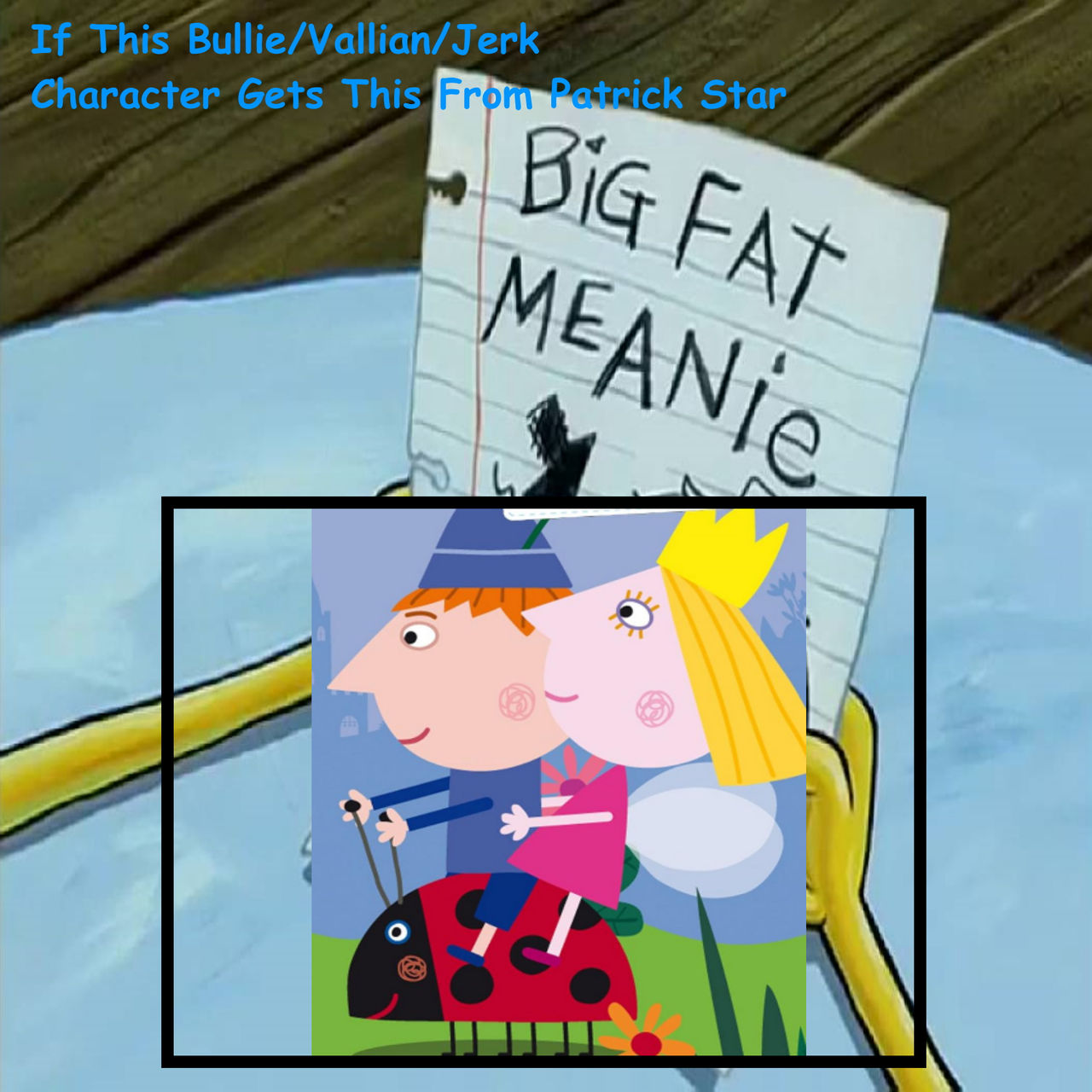 Ben And Holly BIG FAT MEANIE By Tocino14 On DeviantArt ben-and-holly-big-fat-meanie-by-tocino14-on-deviantart