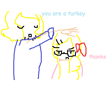 You Are A Turkey