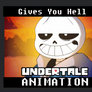 Gives you Hell (Undertale Animation)