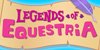 Legends of Equestria