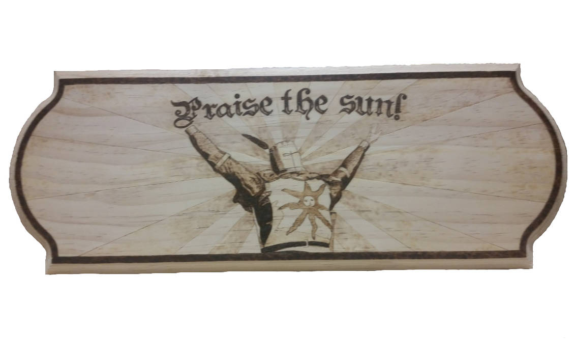 Praise The Sun Pyrography by boogie72 on DeviantArt