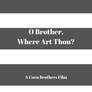 O BROTHER, WHERE ART THOU?