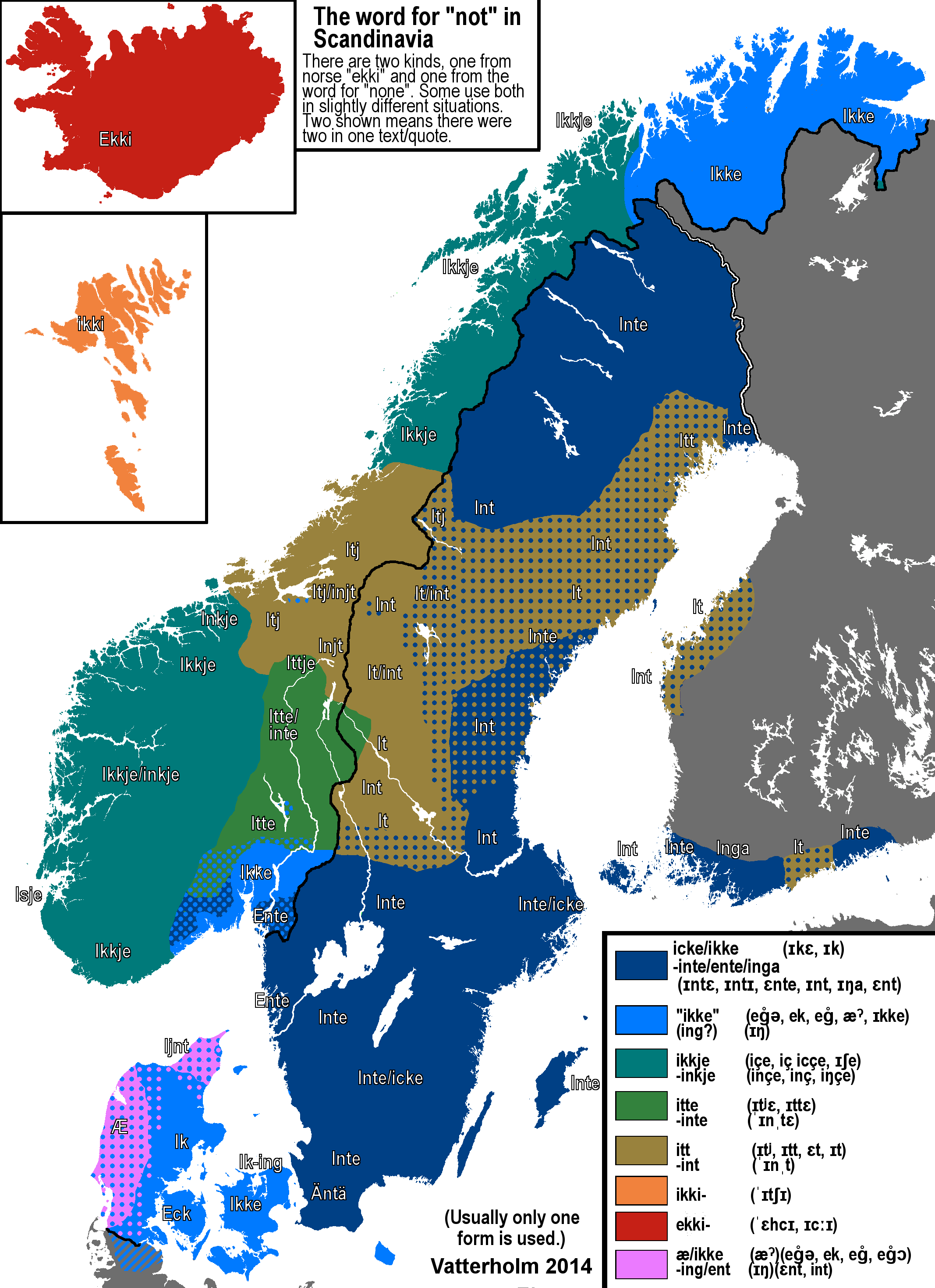 The word for 'not' in Scandinavia.