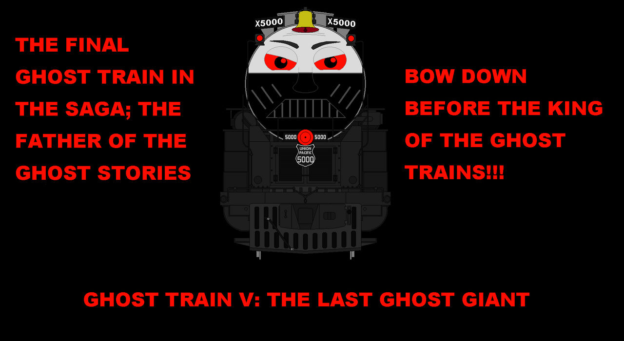Ghost Train V: The Last Ghost Giant Poster by JasonSembrano2000 on ...