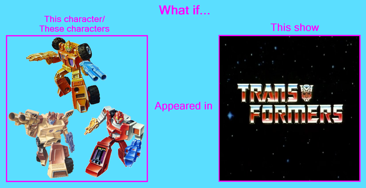 What if these Autobots appeared in G1
