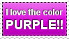 Stamp: I love the color PURPLE!!