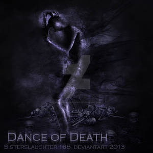 Dance of Death by Sisterslaughter165
