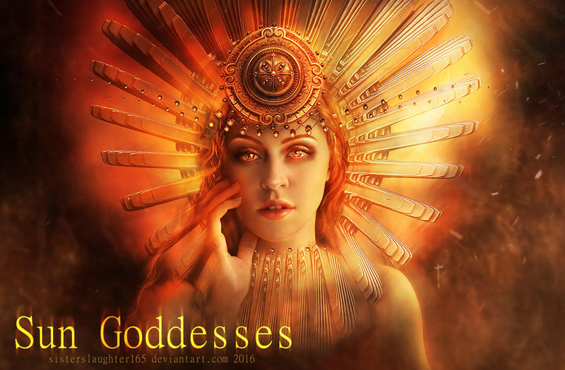 Sun Goddesses by Sisterslaughter165