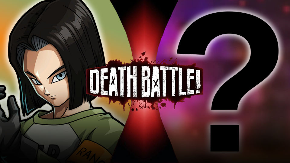 Android 73 Death Death Battle: Android 17 vs. ??? by SonicPal on DeviantArt