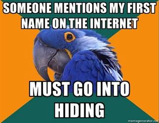 I must go into hiding.