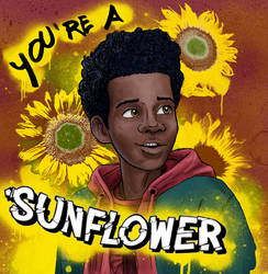 You're a Sunflower