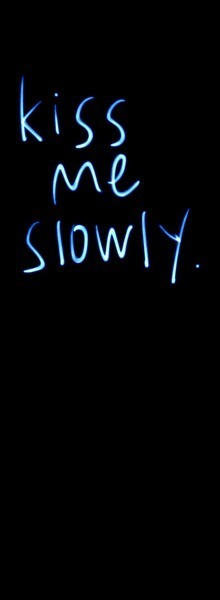 Kiss Me Slowly