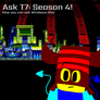 Ask T7: Season 4!