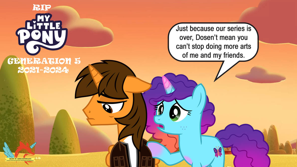 RIP MLP Generation 5 (EJMisty) by EJFireLightningArts on DeviantArt