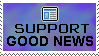 :::Support GOOD NEWS::: by DellaMorteArts