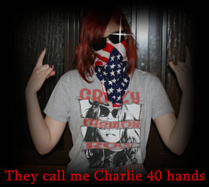 They call me Charlie 40 hands XD