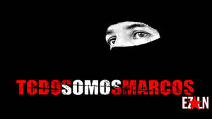 Todos Somos Marcos - Wallpaper