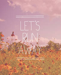 Let's Run Away