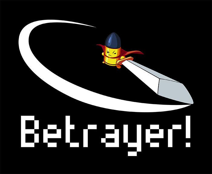 Betrayer!