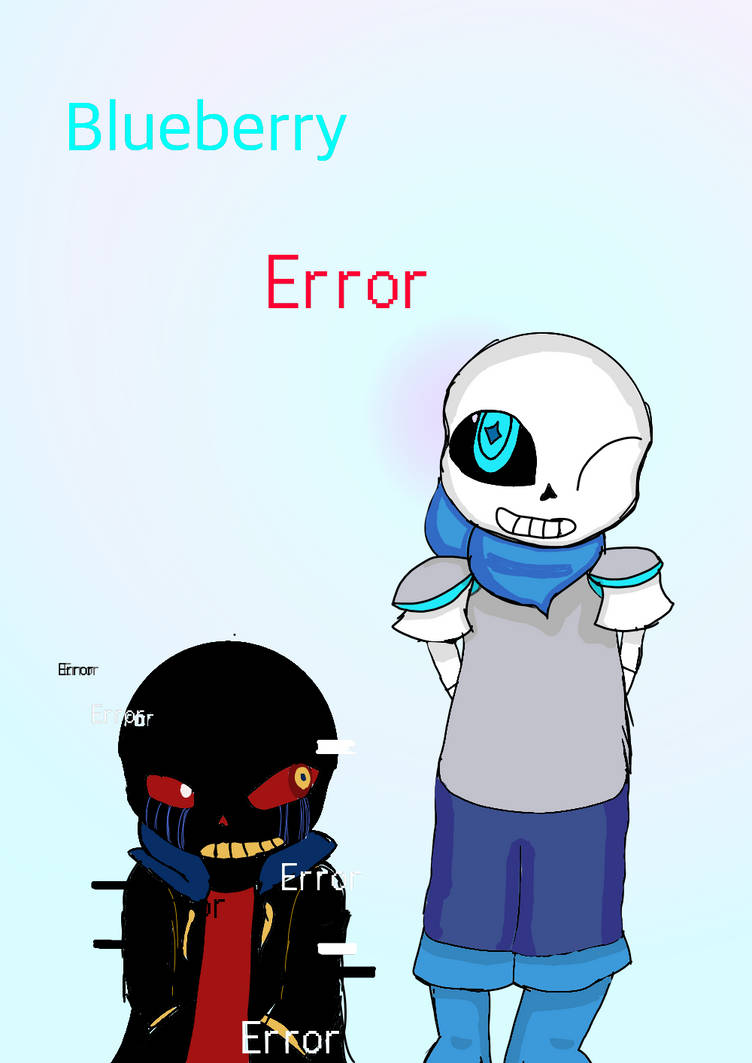 Blueberry Error Error And Blueberry by oliviar00 on DeviantArt