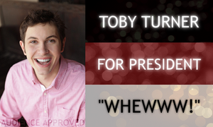 Toby Turner For President