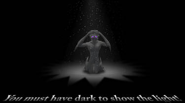 You must have dark to show the light!