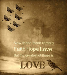 faith hope and love by mercyrains