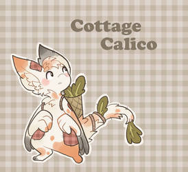 Cottage Calico [CLOSED!]