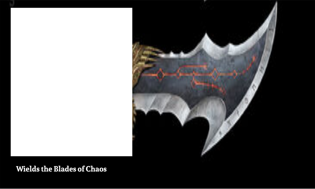 Wields the Blades of Chaos Template by FAOEnt on DeviantArt