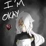 Im okay..